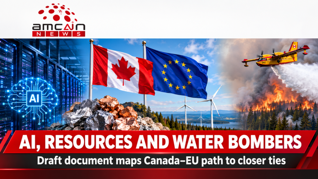 AI, resources and water bombers: Draft document maps Canada-EU path to closer ties