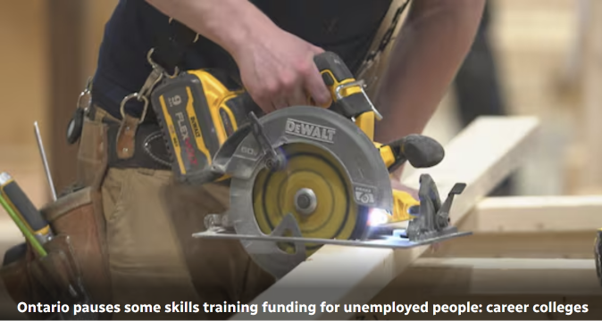 Ontario pauses some funding for skills training for unemployed people, according to career colleges